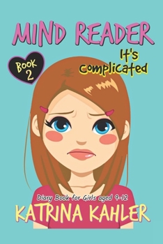 Paperback Mind Reader - Book 2: It's Complicated: (Diary Book for Girls aged 9-12) Book