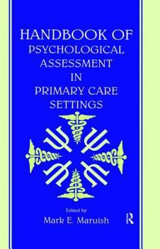 Hardcover Handbook of Psychological Assessment in Primary Care Settings Book