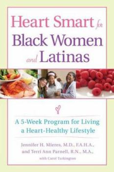 Paperback Heart Smart for Black Women and Latinas: A 5-Week Program for Living a Heart-Healthy Lifestyle Book