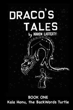 Paperback Draco's Tales: Kala Honu, the Backwords Turtle Book