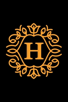 H: monogram initial Letter H - Personalized Initial Monogram Letter H  College Ruled Notebook - 6 x 9 inch Pocket Size: Cute Alphabet Vintage ...