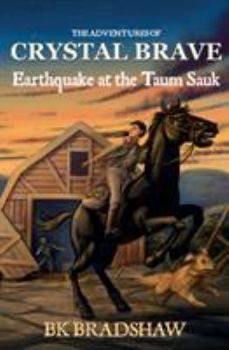 Paperback The Adventures of Crystal Brave: Earthquake at the Taum Sauk Book