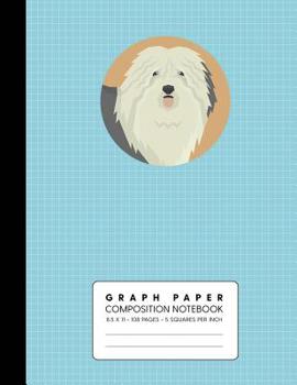 Paperback Graph Paper Composition Notebook: Old English Sheepdog - Quad Ruled 5 Squares Per Inch for Math & Science Book