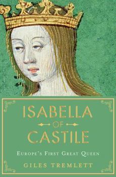Hardcover Isabella of Castile: Europe's First Great Queen Book