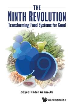 Paperback The Ninth Revolution: Transforming Food Systems for Good Book