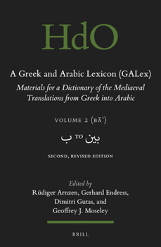 Hardcover A Greek and Arabic Lexicon (Galex): Materials for a Dictionary of the Mediaeval Translations from Greek Into Arabic. Volume 2, &#1576; To &#1576;&#161 Book