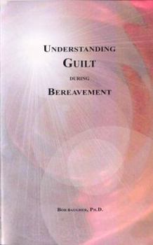 Paperback Understanding Guilt During Bereavement Book