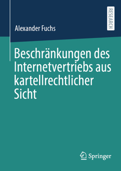 Paperback Beschränkungen Des Internetvertriebs Aus Kartellrechtlicher Sicht [German] Book