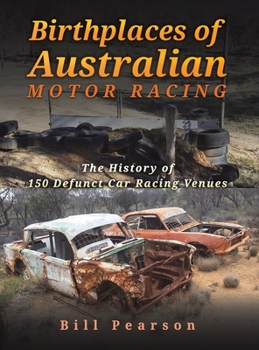 Hardcover Birthplaces of Australian Motor Racing Book