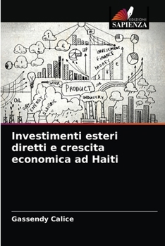 Paperback Investimenti esteri diretti e crescita economica ad Haiti [Italian] Book