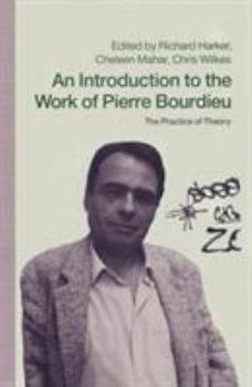 Paperback An Introduction to the Work of Pierre Bourdieu: The Practice of Theory Book