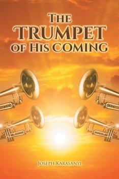 Paperback The Trumpet of His Coming Book
