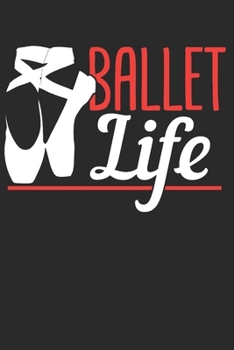 BALLET: Ballet Notebook the perfect gift idea for ballet dancers or ballet teachers. The book has 120 white pages with dot patterns that assist you in writing or sketching.