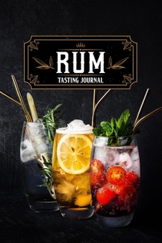 Rum Alcohol Distillery Tasting Sampling Costing Journal Notebook Diary Log Book - Fruity Cocktails: Spirits Liquor Bartender Mixology Lover ... 6” x 9” Inch for Review Tracking and Testing