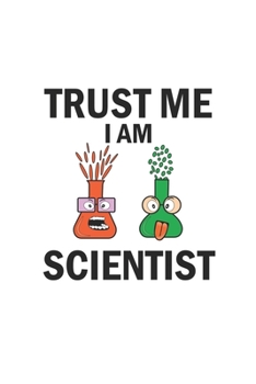 Paperback Trust me I am scientist: Notebook, Journal - Gift Idea for Chemistry Nerds & Scientists - checkered - 6x9 - 120 pages Book