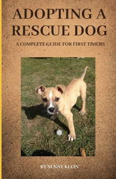Paperback Adopting a Rescue Dog: A complete guide for the first timer Book
