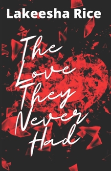 Paperback The Love They Never Had Book