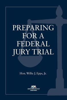 Paperback Preparing for a Federal Jury Trial Book