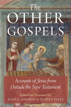Paperback The Other Gospels: Accounts of Jesus from Outside the New Testament Book