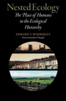 Hardcover Nested Ecology: The Place of Humans in the Ecological Hierarchy Book