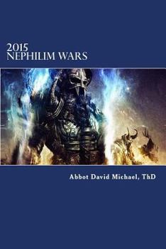 Paperback 2015 Nephilim Wars: Determine Your Preparedness for Survival and War Against the Nephilim Book