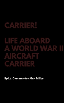 Hardcover Carrier! Life Aboard a World War II Aircraft Carrier Book