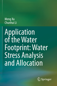 Paperback Application of the Water Footprint: Water Stress Analysis and Allocation Book