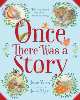 Hardcover Once There Was a Story: Tales from Around the World, Perfect for Sharing Book
