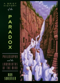 Paperback A Brief History of the Paradox: Philosophy and the Labyrinths of the Mind Book