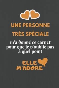 Une Personne Tr�s Sp�ciale: Cadeau d'anniversaire ou no�l Original d'appr�ciation ou amiti� pour: femme, soeur maman, meilleure amie, enseignante - Votre Coll�gue Pr�f�r�