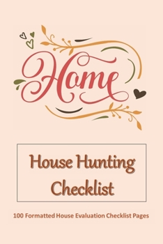 Paperback HOME - House Hunting Checklist: 100 Ready to Use House Evaluation Checklist Pages Book