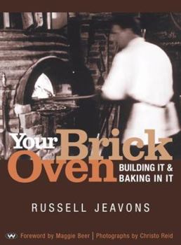 Paperback Your Brick Oven: Building it and Baking in it Book