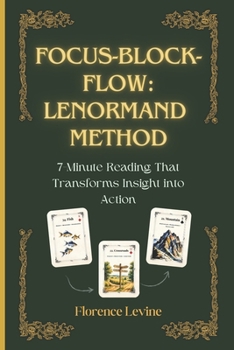 Paperback Lenormand: Focus-Block-Flow Method: The 7-Minute Reading Book