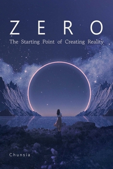 Paperback Zero: The Starting Point of Creating Reality Book