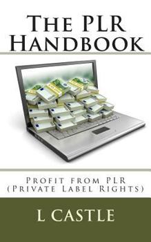 Paperback The PLR Handbook: Profit from PLR (Private Label Rights) Book