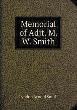 Paperback Memorial of Adjt. M. W. Smith Book