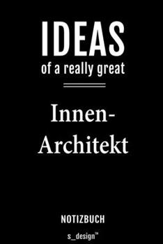 Notizbuch für Innen-Architekten / Innen-Architekt / Innen-Architektin: Originelle Geschenk-Idee [120 Seiten  liniertes blanko Papier] (German Edition)