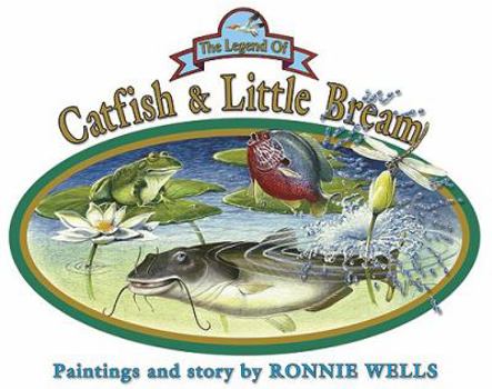 Hardcover The Legend of Catfish & Little Bream Book