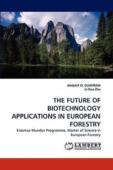 Paperback The Future of Biotechnology Applications in European Forestry Book