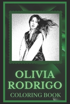 Paperback Olivia Rodrigo Coloring Book: Spark Curiosity and Explore The World of Olivia Rodrigo Book