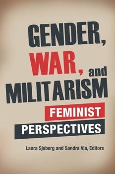 Hardcover Gender, War, and Militarism: Feminist Perspectives Book