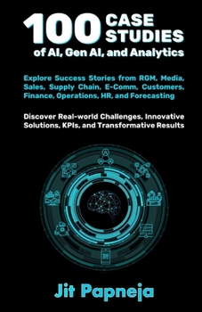 Paperback 100 Case Studies of AI, Gen AI, and Analytics Book