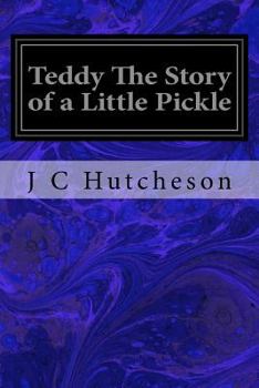 Paperback Teddy The Story of a Little Pickle Book