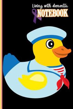 Living with dementia Notebook: Living with dementia and staying connected by writing in a notebook