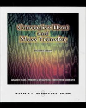 Convective Heat and Mass Transfer (Mcgraw-Hill Series in Mechanical Engineering) - Book  of the Mcgraw-Hill Series in Mechanical Engineering