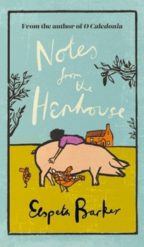 Hardcover Weidenfeld Nicolson Notes from the Henhouse From the author of O CALEDONIA, a delightful springtime read full of pigs, ponds and fresh air (WN Essentials). Book