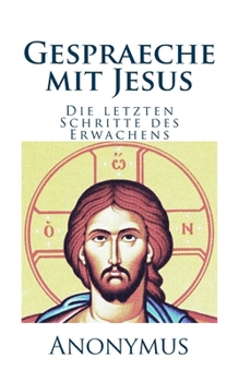 Paperback Gespraeche mit Jesus: Die letzten Schritte des Erwachens [German] Book
