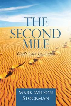 Paperback The Second Mile: God's Love In Action. Book