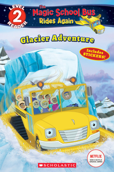 Paperback Glacier Adventure (the Magic School Bus Rides Again: Scholastic Reader, Level 2) Book