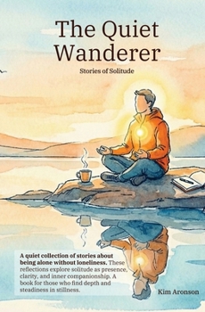 Paperback The Quiet Wanderer: Stories of Solitude Book